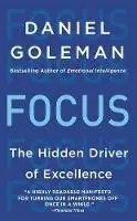 Harpercollins Publishers Inc - Focus Intl: The Hidden Driver of Excellence - Daniel Goleman