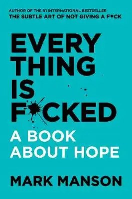 HarperCollins Publishers - Everything Is F*cked - Manson Mark
