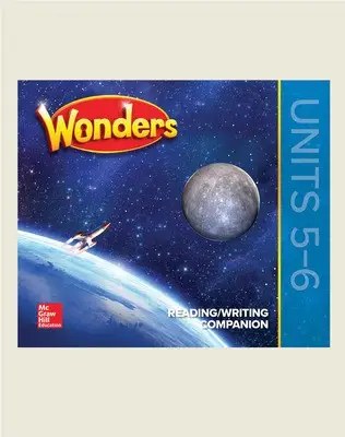 MCGRAWHILL - Wonders 20 Gr 6 Unit 5-6 Reading Writing Companion