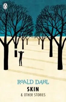 Penguin Books Ltd - Skin and Other Stories - Dahl, Roald