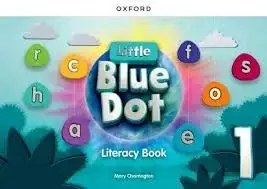 OXFORD - Little Blue Dot 1 Literacy Book