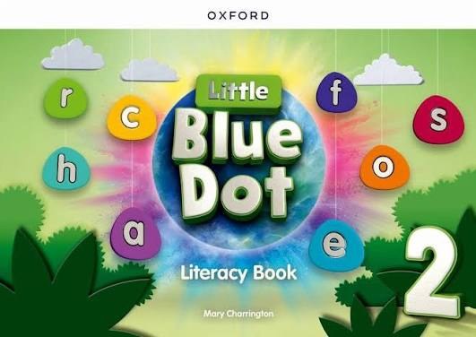 OXFORD - Little Blue Dot 2 Literacy Book