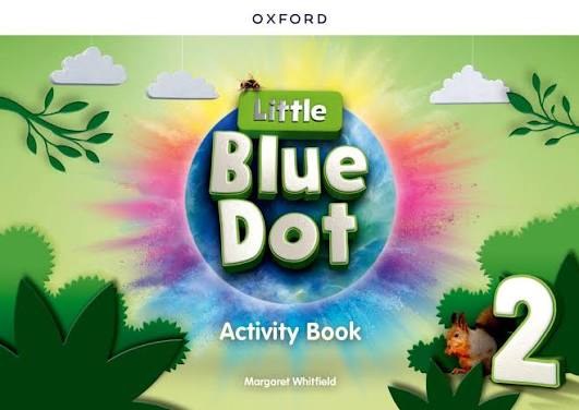 OXFORD - Little Blue Dot 2 Workbook