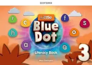 OXFORD - Little Blue Dot 3 Literacy Book