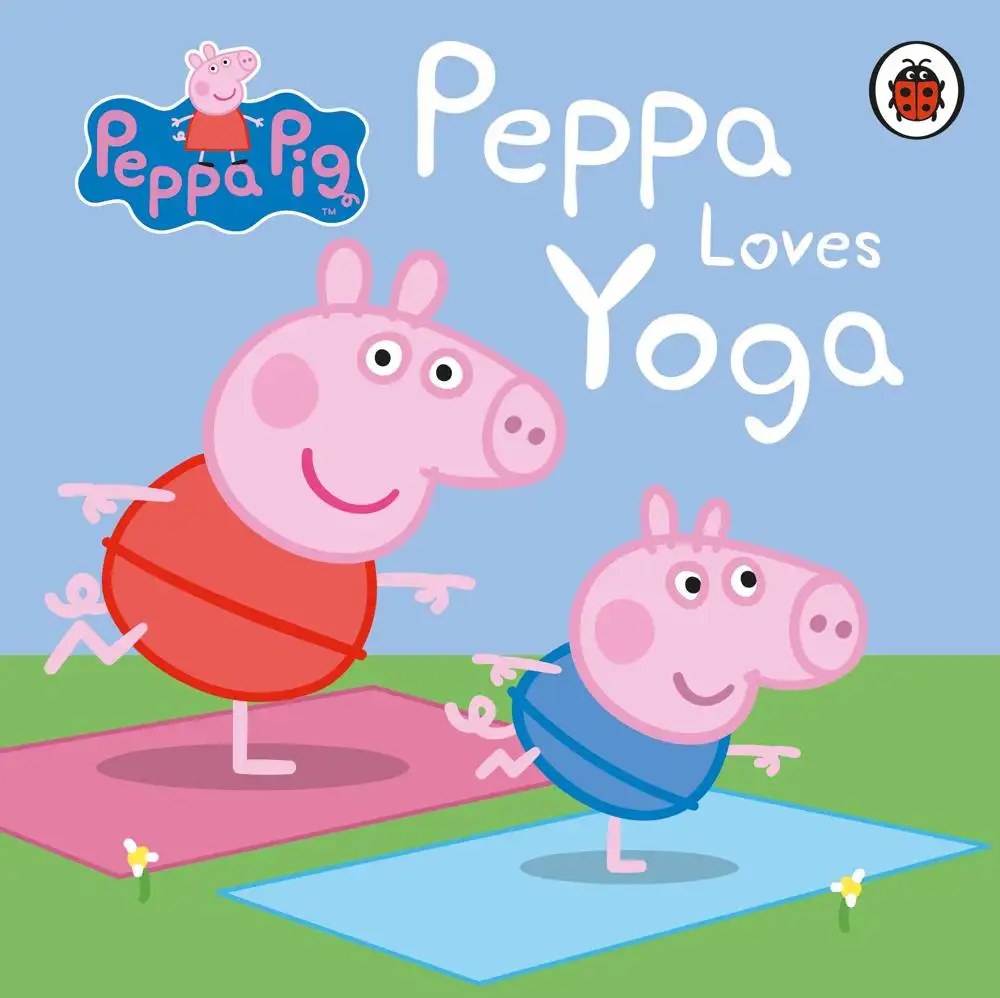 LADYBIRD - Peppa Pig Loves Yoga