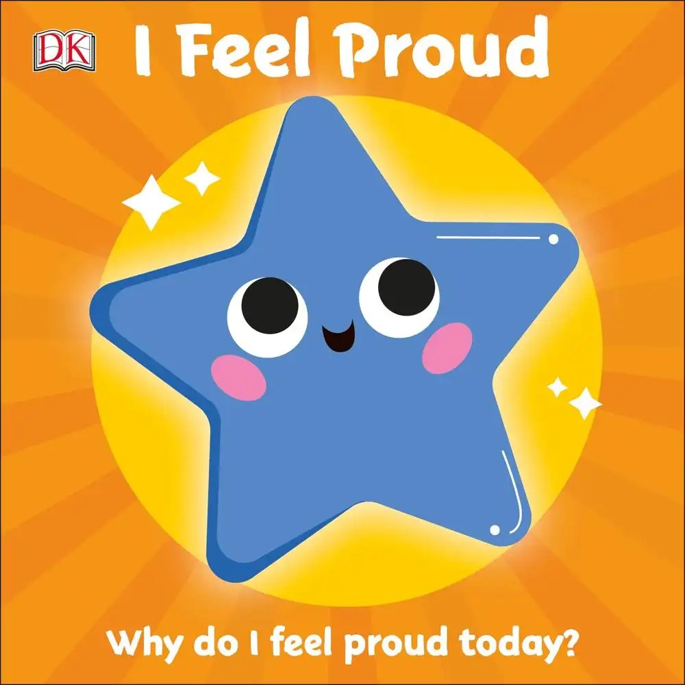 DK CHILDREN - First Emotions: I Feel Proud - DK