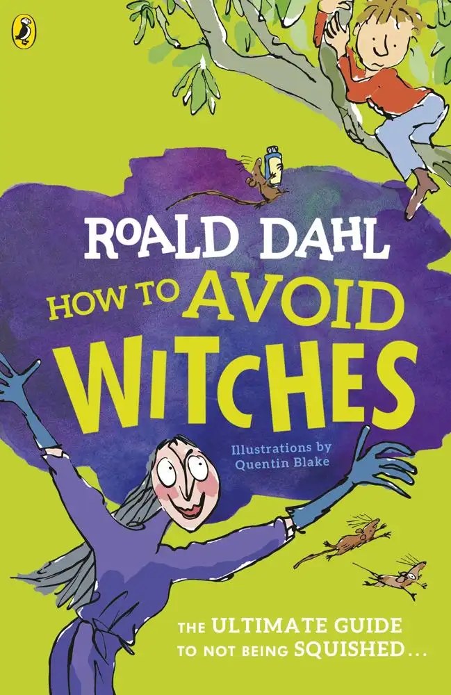 Penguin Random House Children's UK - How To Avoid Witches - Dahl, Roald + Blake, Quentin