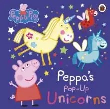 Ladybird - Peppa Pig: Peppas Pop-Up Unicorns - Peppa Pig