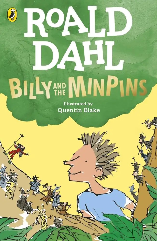 Penguin Random House Children's UK - Billy and the Minpins (illustrated by Quentin Blake) - Dahl, Ro