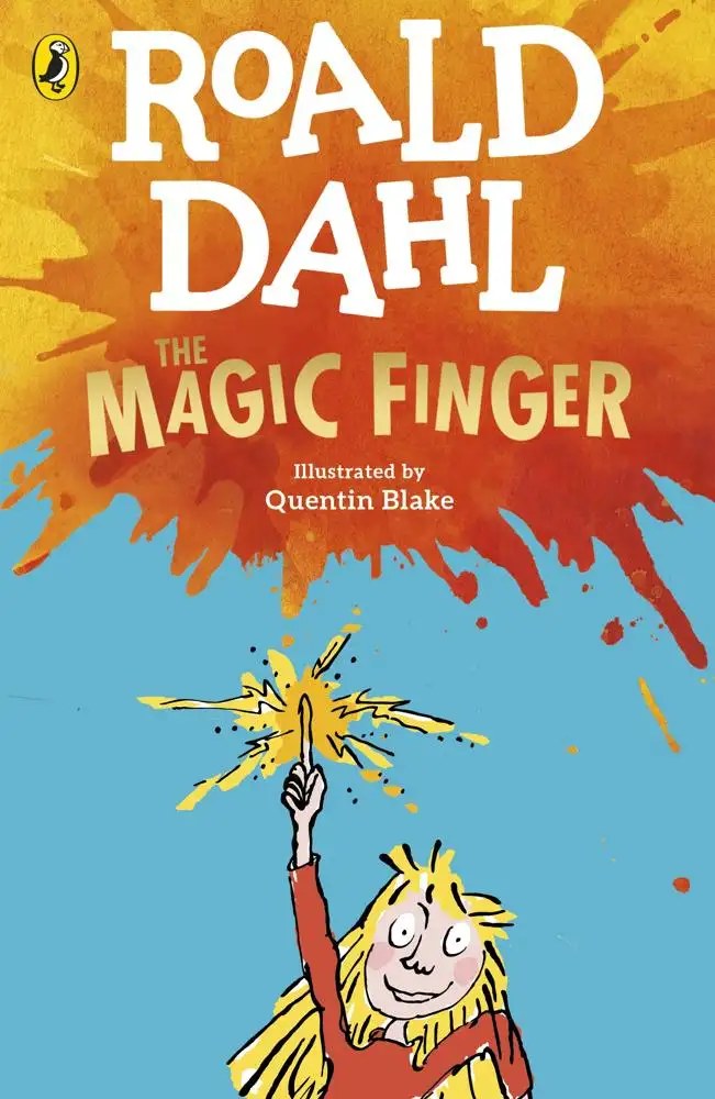 Penguin Random House Children's UK - The Magic Finger - Dahl, Roald + Blake, Quentin