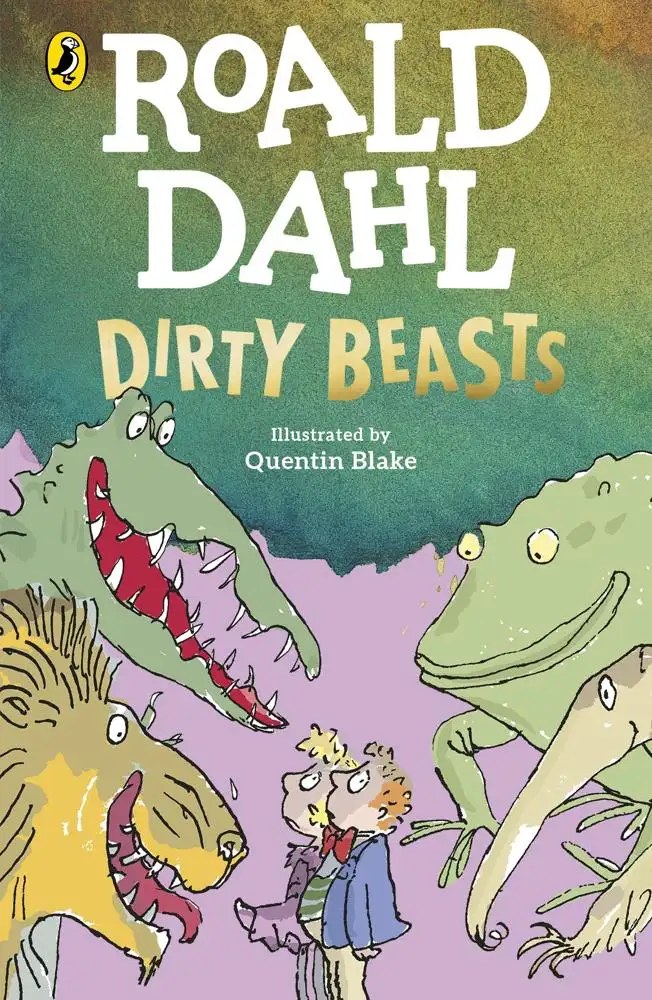 Penguin Random House Children's UK - Dirty Beasts - Dahl Roald + Blake Quentin