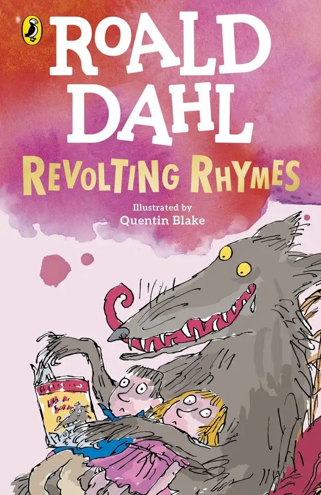 Penguin Random House Children's UK - Revolting Rhymes - Dahl Roald + Blake Quentin