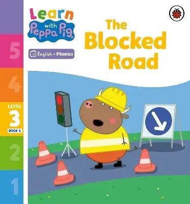 Ladybird - Learn with Peppa Phonics Level 3 Book 4  The Blocked Road