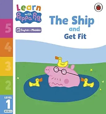 Ladybird - Learn with Peppa Phonics Level 1 Book 8  The Ship and Get Fit
