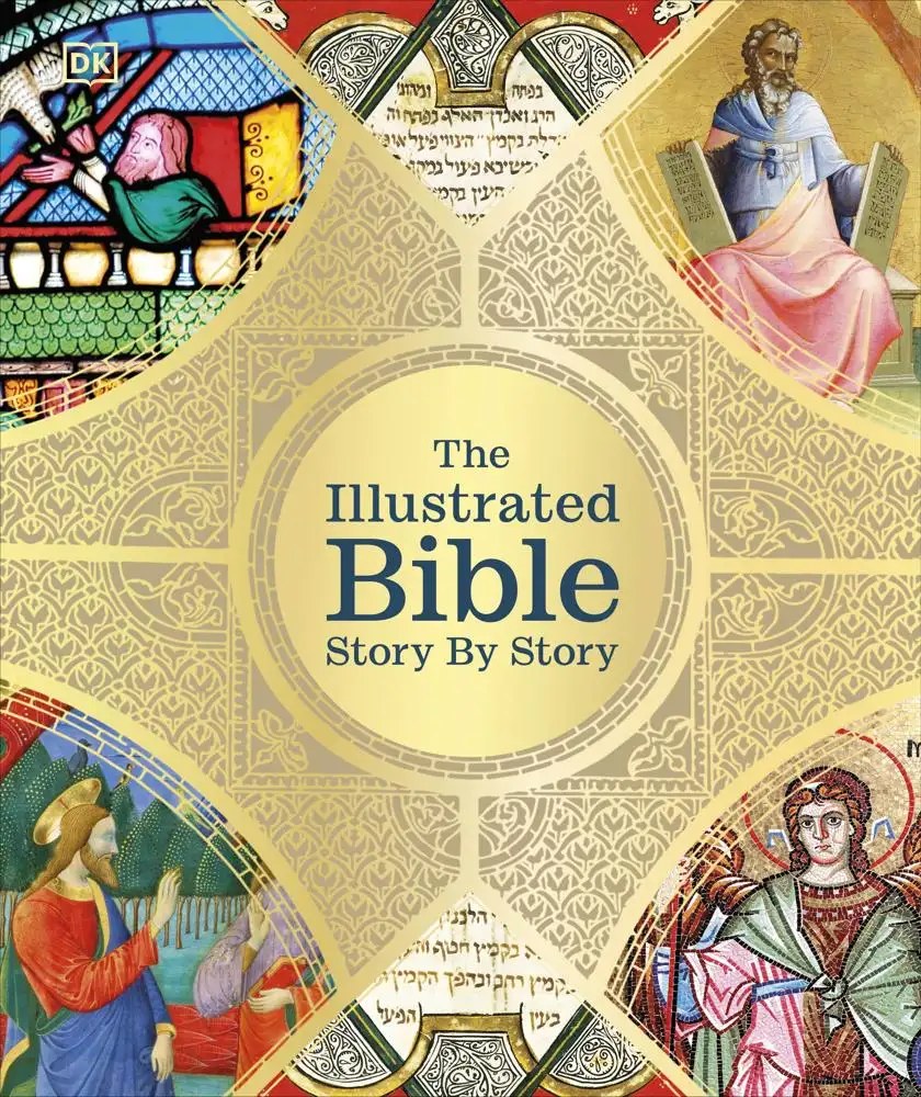 DK - The Illustrated Bible Story By Story