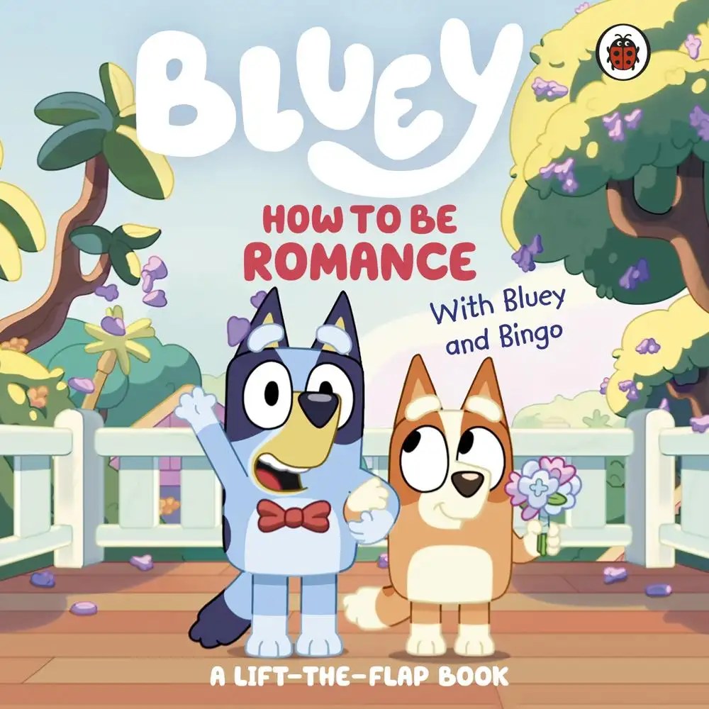 Ladybird - Bluey: How to be Romance