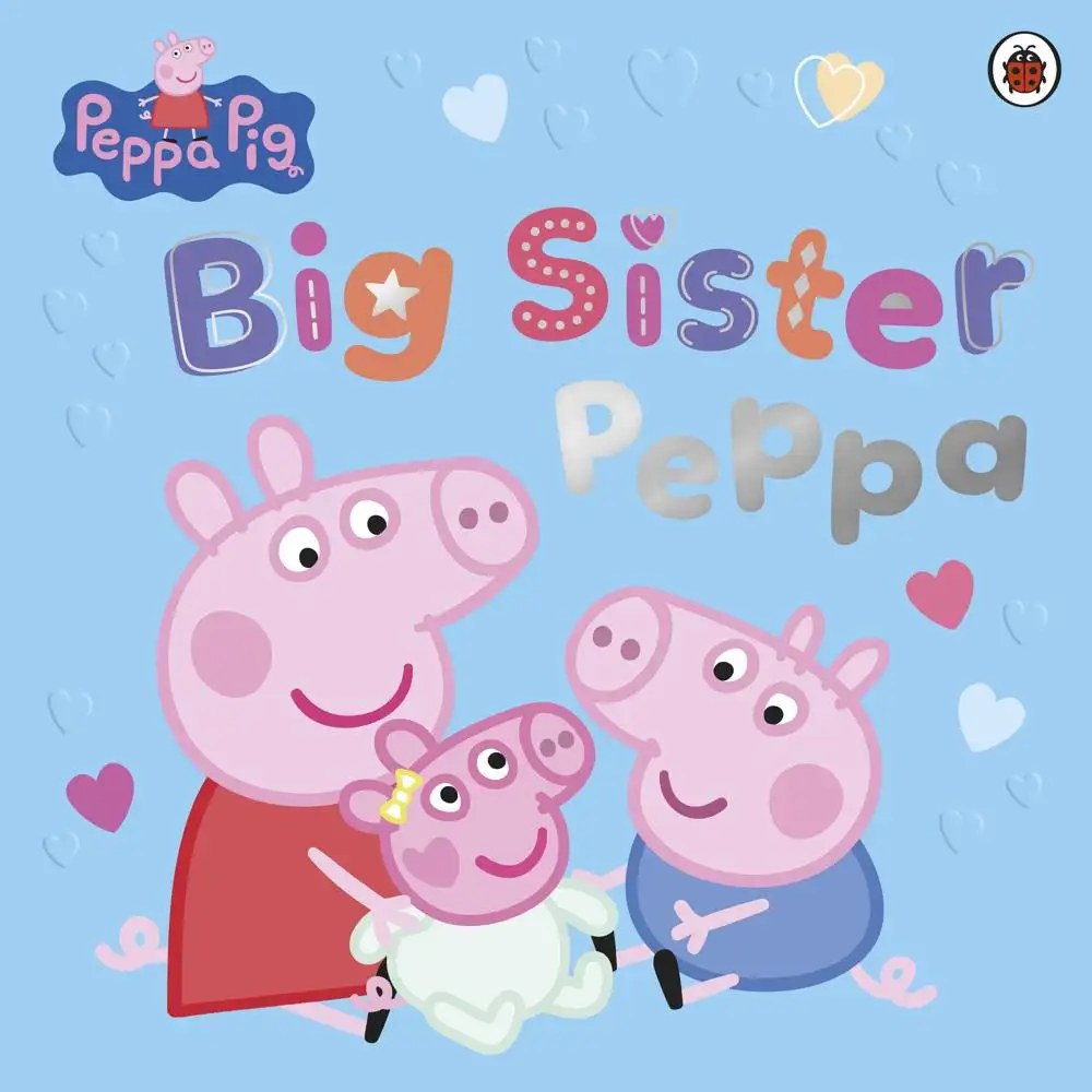 LADYBIRD - Peppa Pig - Big Sister Peppa