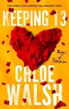 Little, Brown Book Group - Keeping 13 - Walsh Chloe