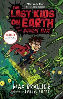 Penguin Random House US - The Last Kids on Earth and the Midnight Blade : 5 - Max Brallier; Douglas