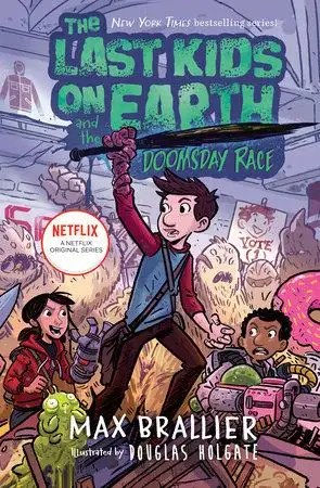 Penguin Random House US - The Last Kids on Earth and the Doomsday Race - Max Brallier; Douglas Holga