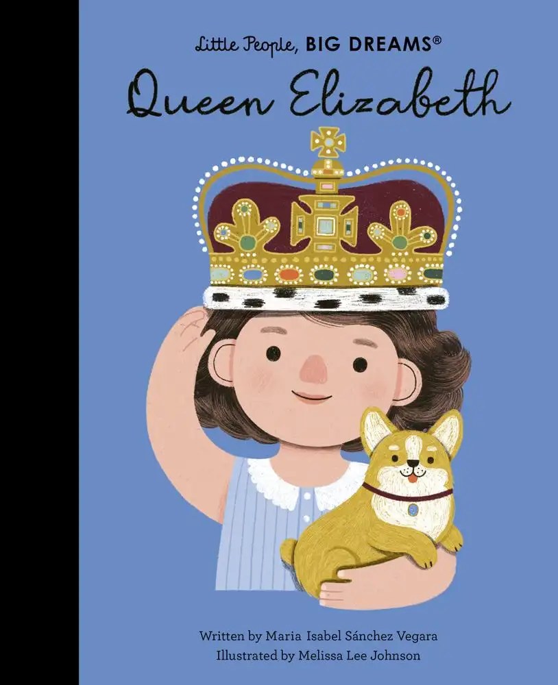 Quarto Publishing PLC - Queen Elizabeth - Sanchez Vegara, Maria Isabel + Johnson, Melissa Lee