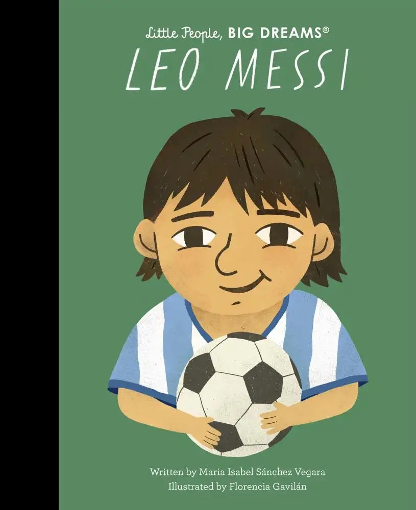 Quarto Publishing PLC - Leo Messi - Sanchez Vegara, Maria Isabel + Gavilan, Florencia
