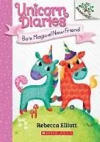 Scholastic US - Bo's Magical New Friend: A Branches Book (Unicorn Diaries #1) - Elliott, Rebecca + E