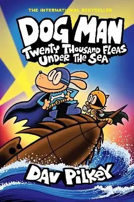 SCHOLASTIC - Dogman Twenty Thousand Fleas Under The Sea