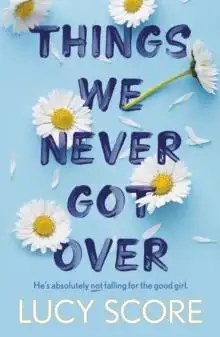 Hodder Paperback - Things We Never Got Over - Score Lucy