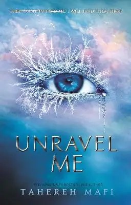 HarperCollins Publishers - Unravel Me - Mafi Tahereh