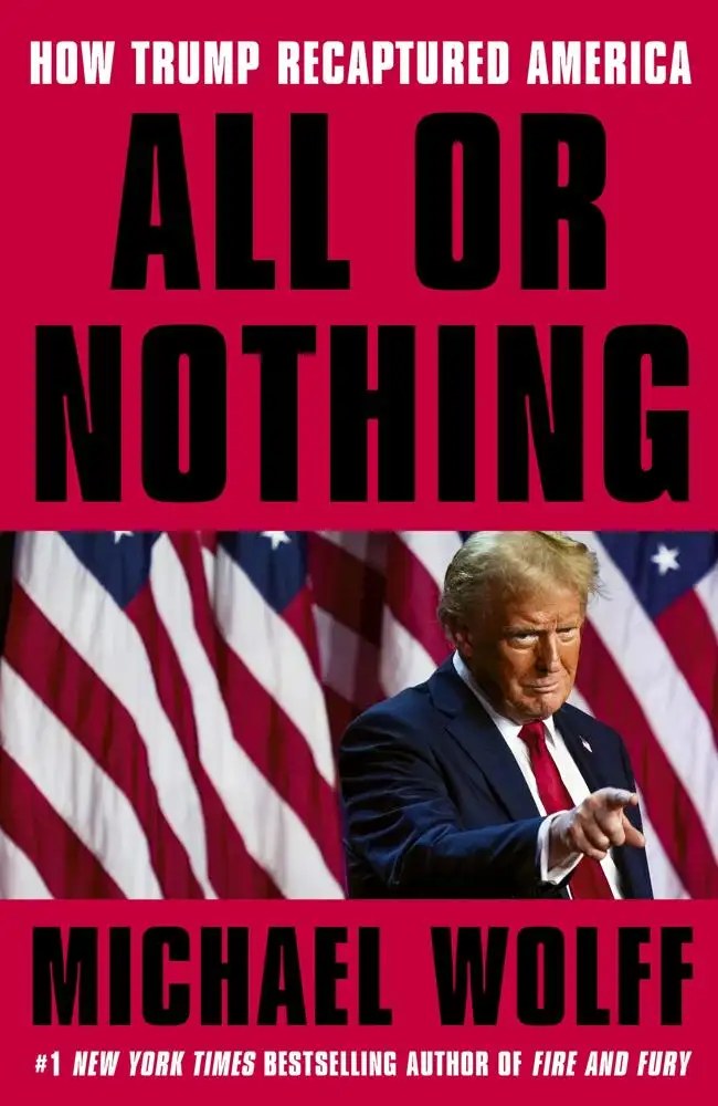 HACHETTE UK - All or Nothing : How Trump Recaptured America - Wolff, Michael
