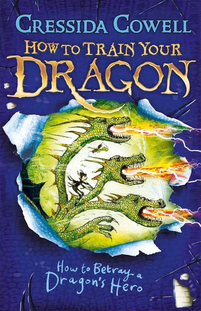 Hodder Children's Books - How to Train Your Dragon: How to Betray a Dragon's Hero - Cowell Cressida