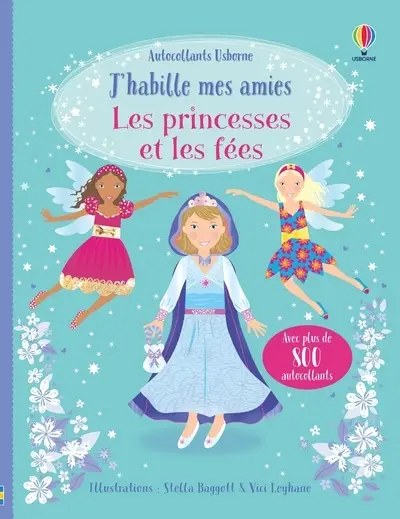 USBORNE - J'habille mes amies - Les Princesses Et Les Fees