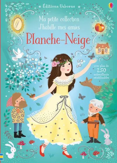 USBORNE - J'habille mes amies - Blanche Neige