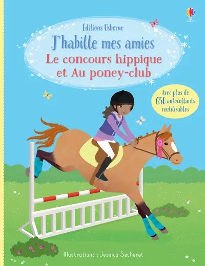 USBORNE - J'habille mes amies - Le Concours Hippique Et Au Poney Club