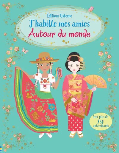 USBORNE - J'habille mes amies - Autour Du Monde