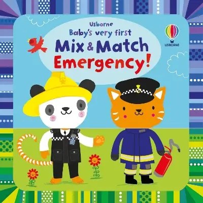 Usborne Publishing Ltd - Baby's Very First Mix and Match Emergency! - Watt Fiona + Baggott Stella