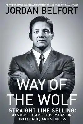 SIMON & SCHUSTER - Way of the Wolf - Belfort Jordan