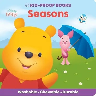Phoenix International Publications, Incorporated - Disney Baby: Seasons Kid-Proof Books - Pi Kids; D