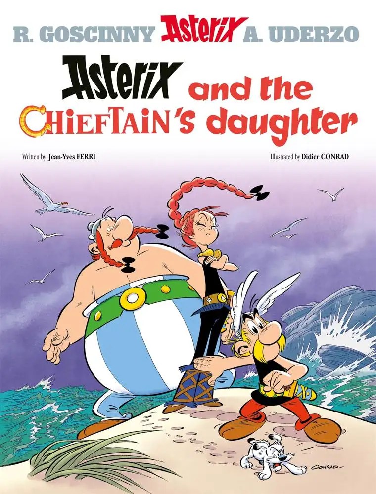 Hachette Children's Group - Asterix: Asterix and The Chieftain's Daughter - Ferri Jean-Yves + Conrad