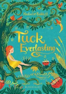 Bloomsbury Childrens Books - Tuck Everlasting - Babbitt Natalie