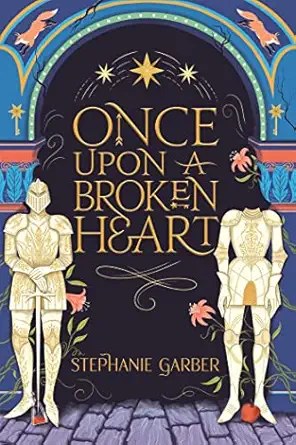 Hodder & Stoughton - Once Upon A Broken Heart - Garber Stephanie