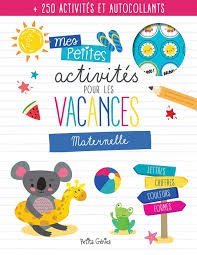 PETITS GENIES - Mes Petites Activites De Vacances Pour La Maternelle