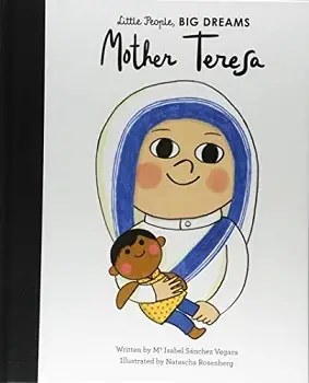 FRANCES LINCOLN - Little People Big Dreams Mother Teresa - SANCHEZ VEGARA ISABE
