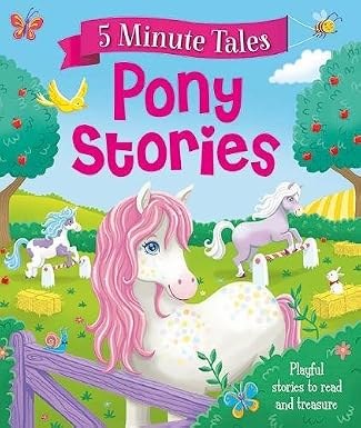 IGLOO BOOKS - 5 Minute Tales - Pony Stories