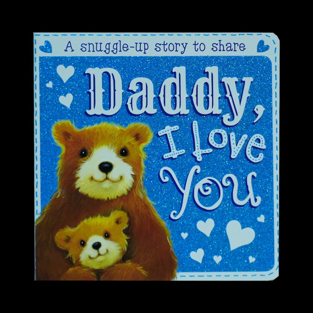 IGLOO BOOK - Board Book Sparkles - Daddy, I Love You