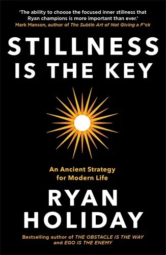 Profile Books Ltd - Stillness is the Key - Holiday Ryan