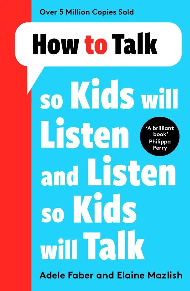 Bonnier Books Ltd - How to Talk so Kids Will Listen and Listen so Kids Will Talk - Faber Adele + Maz