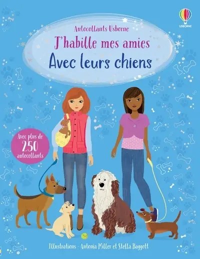 USBORNE - J'habille mes amies - Avec leurs chiens - Des 5 ans - Watt, Fiona + Miller, Antonia + Bagg