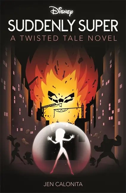 AUTUMN PUBLISHING - Disney - Suddenly Super A Twisted Tale Novel